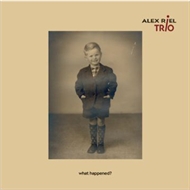 Alex Riel Trio - What Happened?